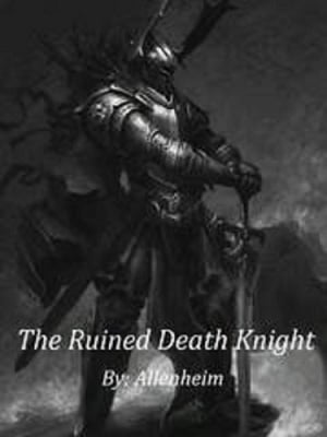 The Ruined Death Knight